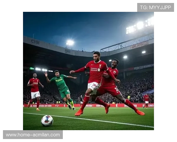 利物浦 vs 诺丁汉森林：红军进攻线火力满格